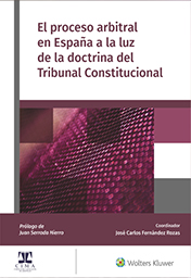 El proceso arbitral en Espaa a la luz de la doctrina del Tribunal Constitucional